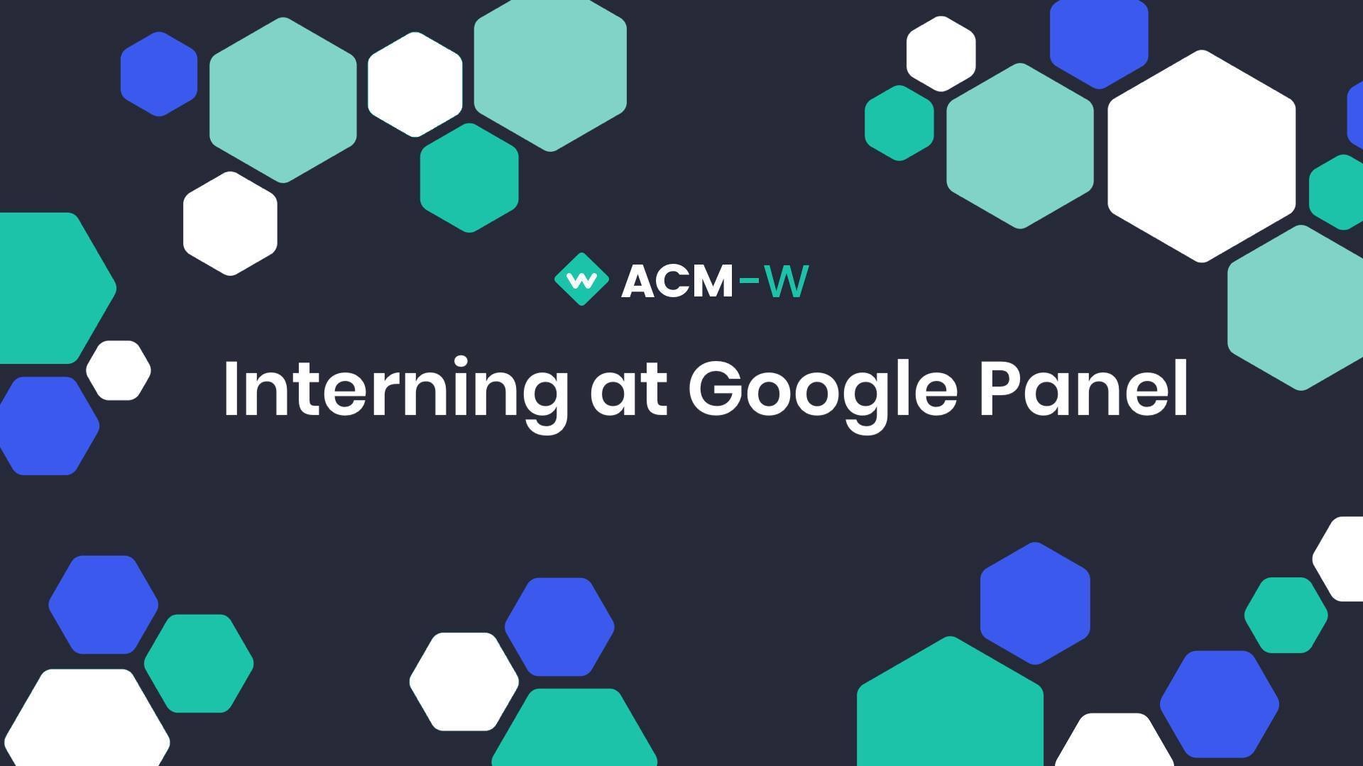 ACM-W | Google Panel