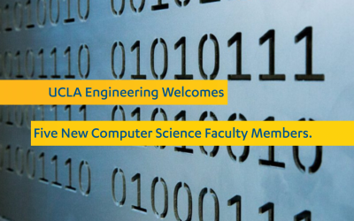 UCLA Engineering Welcomes Five New Computer Science Faculty Members